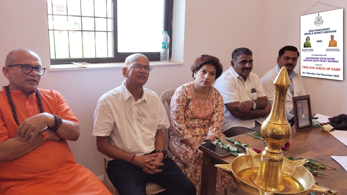 From left: Sanatan Dharma Scholar Shri Parvin Chaudhary ji, V.P. Sancoale Ward No 1 Panch Shri Santosh Desai, Sancoale Z.P. Member Adv Anita Ajay Thorat, Vidyanagar Association President Shri Monesh Meti and eye specialist.